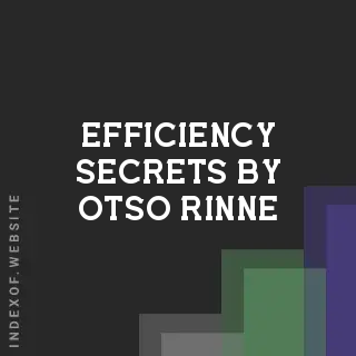 Efficiency Secrets by Otso Rinne | Indexof