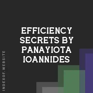 Efficiency Secrets by Panayiota Ioannides | Indexof