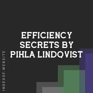 Efficiency Secrets by Pihla Lindqvist | Indexof