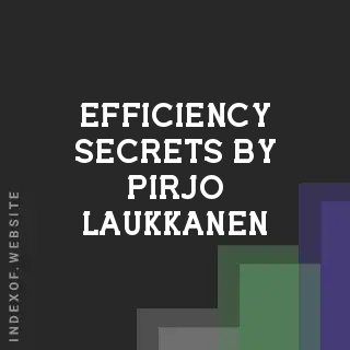 Efficiency Secrets by Pirjo Laukkanen | Indexof