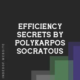 Efficiency Secrets by Polykarpos Socratous | Indexof