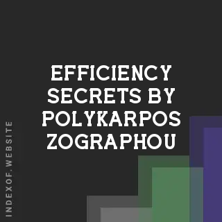 Efficiency Secrets by Polykarpos Zographou | Indexof