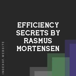 Efficiency Secrets by Rasmus Mortensen | Indexof