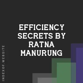 Efficiency Secrets by Ratna Manurung | Indexof