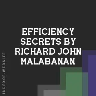Efficiency Secrets by Richard John Malabanan | Indexof