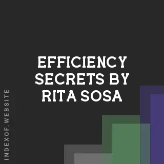 Efficiency Secrets by Rita Sosa | Indexof