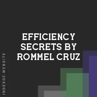 Efficiency Secrets by Rommel Cruz | Indexof