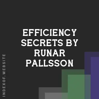 Efficiency Secrets by Runar Pallsson | Indexof