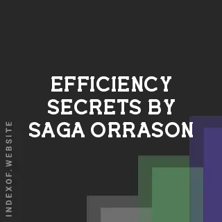 Efficiency Secrets by Saga Orrason | Indexof