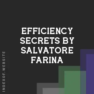 Efficiency Secrets by Salvatore Farina | Indexof