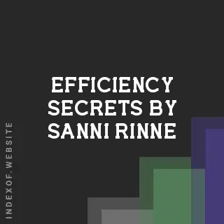 Efficiency Secrets by Sanni Rinne | Indexof