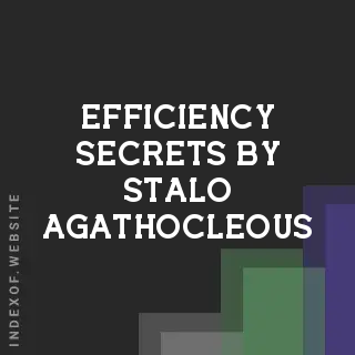 Efficiency Secrets by Stalo Agathocleous | Indexof