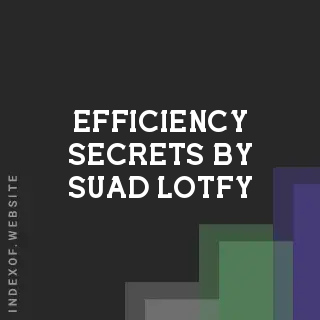 Efficiency Secrets by Suad Lotfy | Indexof