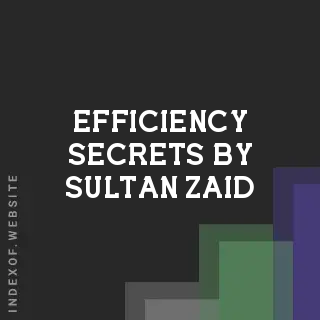 Efficiency Secrets by Sultan Zaid | Indexof
