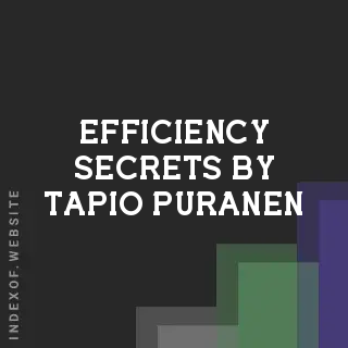 Efficiency Secrets by Tapio Puranen | Indexof