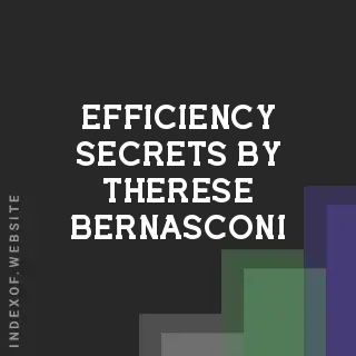 Efficiency Secrets by Therese Bernasconi | Indexof