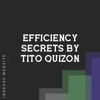 Efficiency Secrets by Tito Quizon | Indexof