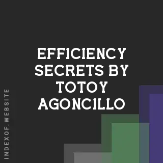 Efficiency Secrets by Totoy Agoncillo | Indexof