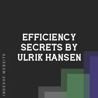 Efficiency Secrets by Ulrik Hansen | Indexof