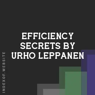 Efficiency Secrets by Urho Leppanen | Indexof