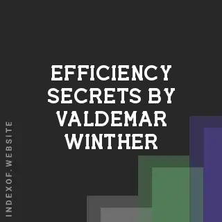 Efficiency Secrets by Valdemar Winther | Indexof