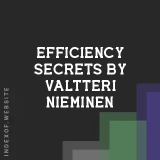 Efficiency Secrets by Valtteri Nieminen | Indexof