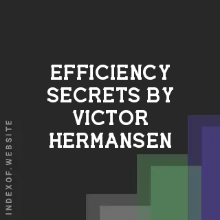 Efficiency Secrets by Victor Hermansen | Indexof