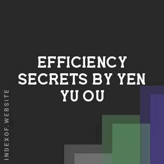 Efficiency Secrets by Yen-yu Ou | Indexof
