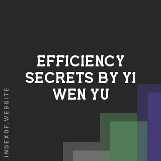 Efficiency Secrets by Yi-wen Yu | Indexof