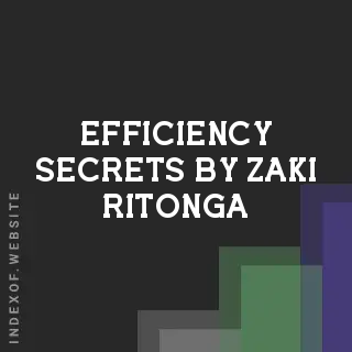 Efficiency Secrets by Zaki Ritonga | Indexof