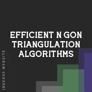 Efficient N-Gon Triangulation Algorithms for .OBJ File Loaders
