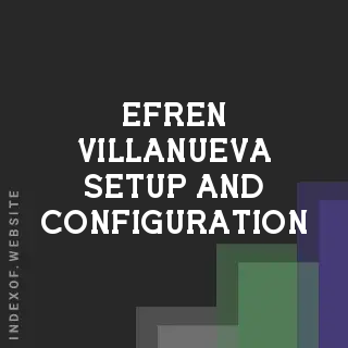 Efren Villanueva Setup and Configuration | Indexof