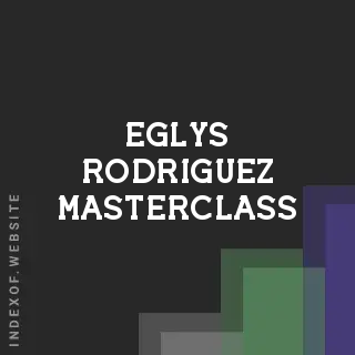 Eglys Rodriguez Masterclass | Indexof