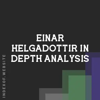 Einar Helgadottir In-Depth Analysis | Indexof