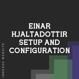 Einar Hjaltadottir Setup and Configuration | Indexof