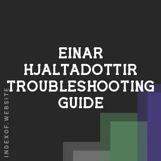 Einar Hjaltadottir Troubleshooting Guide | Indexof