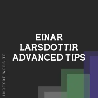 Einar Larsdottir Advanced Tips | Indexof