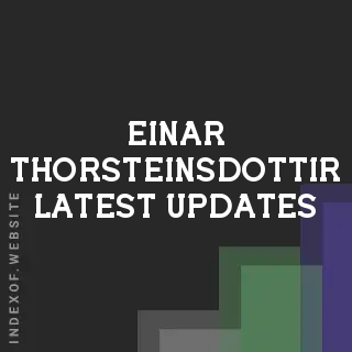 Einar Thorsteinsdottir Latest Updates | Indexof