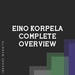 Eino Korpela Complete Overview | Indexof