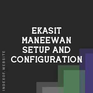 Ekasit Maneewan Setup and Configuration | Indexof