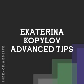 Ekaterina Kopylov Advanced Tips | Indexof