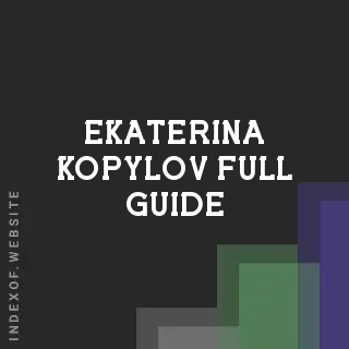 Ekaterina Kopylov Full Guide | Indexof