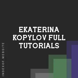 Ekaterina Kopylov Full Tutorials | Indexof