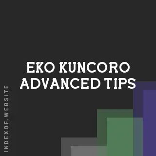 Eko Kuncoro Advanced Tips | Indexof