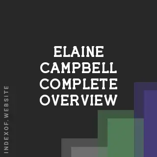Elaine Campbell Complete Overview | Indexof