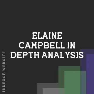 Elaine Campbell In-Depth Analysis | Indexof