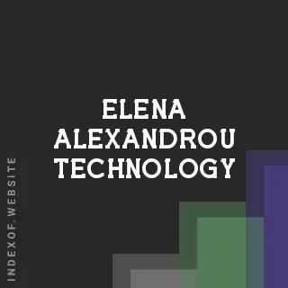 Elena Alexandrou Technology | Indexof