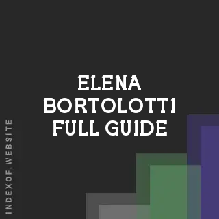 Elena Bortolotti Full Guide | Indexof