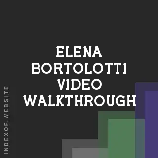 Elena Bortolotti Video Walkthrough | Indexof