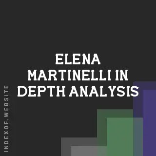 Elena Martinelli In-Depth Analysis | Indexof